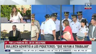 Bullrich advirtió a los piqueteros por la marcha del 20 de diciembre quotQue vayan a trabajarquot [upl. by Warram]