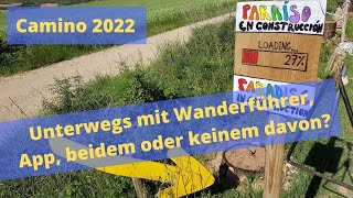 Was ist besser für den Camino Ein Wanderführer oder doch eine App [upl. by Enimrac]