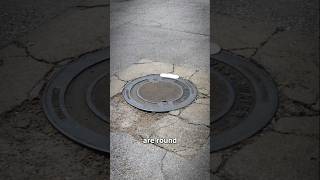 Why Manhole Covers Arent Usually Square 🤨 [upl. by Nahtam]