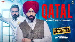 Jordan Sandhu  Qatal Ft Shree Brar  Avvy Sra  Warning  New Punjabi Dj Song 2021  Saga Music [upl. by Dewain]