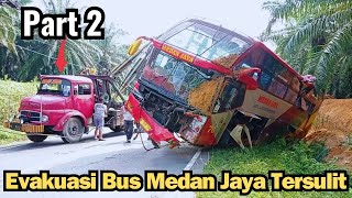 Part 2 Evakuasi Bus Medan Jaya Tersulit Bodi Bagain Depan Bus Hancur Parah [upl. by Potts]