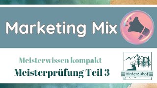 Meisterprüfung Teil 3  Marketing Mix  4PModell  Meisterwissen kompakt 27 [upl. by Eiramacissej]