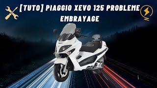 PIAGGIO X EVO 125 PROBLEME EMBRAYAGE  BRUIT  Clutch problem X8 [upl. by Ahset246]