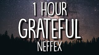 NEFFEX  Grateful Lyrics 🎵1 Hour [upl. by Ewall983]