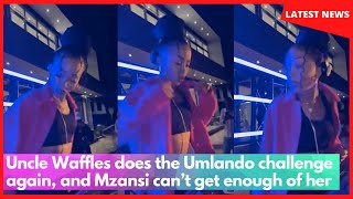 WATCH Uncle Waffles does the Umlando challenge again and Mzansi can’t get enough of her [upl. by Lenhard]