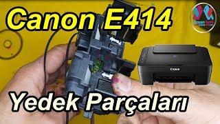 Canon E414 Yedek Parçaları Nelerdir  Nasıl Değişir  495 Bölüm [upl. by Niessuh817]