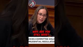 Rep Confronts FDIC Chair quotWhy Are You Still Herequot [upl. by Kiernan]