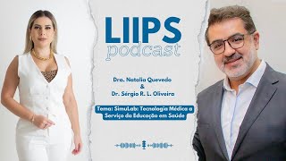 Podcast LIIPS  Episódio 7  TEMA Papel da tecnologia médica na educação em saúde [upl. by Gamber]