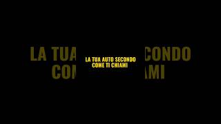 LA TUA AUTO SECONDO COME TI CHIAMI shorts car automobile [upl. by Aikemat417]