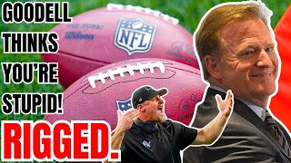 Roger Goodell Thinks FANS ARE STUPID Knows NOTHING about NFL RIGGED or SCRIPTED RUMORS [upl. by Ijneb971]