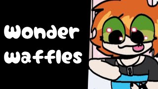 Wonder waffles meme [upl. by Arrol]