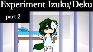 Experiment Izuku Dekudadzawa audead inko auBKDKgcmmdad afo au [upl. by Katinka351]