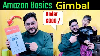 Best Mobile Gimbal  Amazon Basics Gimbal  Under 6000🔥  इस से सस्ता नही मिलेगा कहि [upl. by Araec]