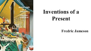 Fredric Jameson quotInventions of a Present The Novel in Its Crisis of Globalizationquot [upl. by Notnek]