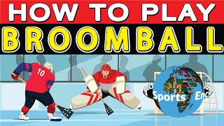 How To Play Broomball a game similar to ice hockey but played with a broom shaped stick [upl. by Maffei400]