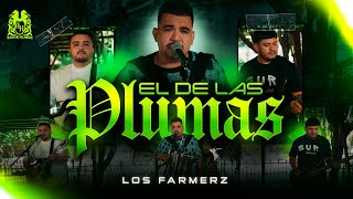 Los Farmerz  El De Las Plumas En Vivo [upl. by Ymmik117]