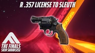 R 357 LICENSE TO SLEUTH Skin Review  The Finals Case Closed Set [upl. by Eivod80]