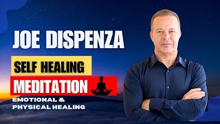 Joe Dispenza Self Healing Meditation  Emotional amp Physical Healing [upl. by Joacimah]