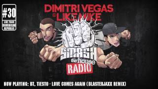 Dimitri Vegas amp Like Mike  Smash The House Radio ep 30 [upl. by Gnud]