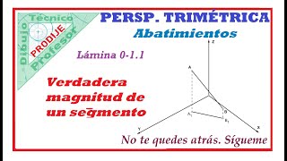 Isométrico Abatimientos LÁMINA 011 VERDADERA MAGNITUD DE UN SEGMENTO OBLICUO [upl. by Minda548]