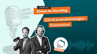 How to Real Estate Podcast 121 Zinsen im Sturzflug [upl. by Andres176]