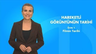 HAREKETLİ GÖRÜNTÜNÜN TARİHİ  Ünite 1 Özet [upl. by Ethyl]