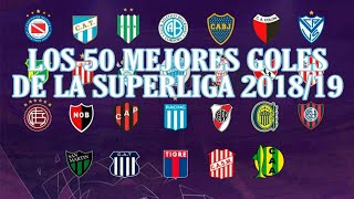 LOS 50 MEJORES GOLES DE LA SUPERLIGA 20182019 [upl. by Heady]