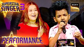 Superstar Singer S3  Neha को लगी Avirbhav की quotO Saathi Requot Performance Fantastic  Performance [upl. by Evita]