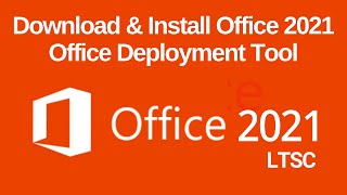 Download Office LTSC Professional Plus 2021  Office 2021 by Office Deployment Tools [upl. by Aan14]