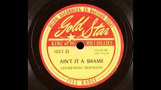 Lightnin Hopkins  Aint It A Shame [upl. by Leterg]