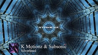 K Motionz amp Subsonic  Silverlined [upl. by Anailil]