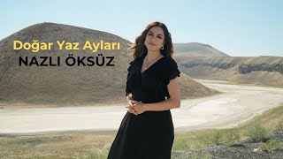 NAZLI ÖKSÜZ  Doğar Yaz Ayları Bozlak Live [upl. by Resarf]