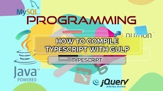 How to Compile TypeScript with Gulp Tutorial [upl. by Leuas]