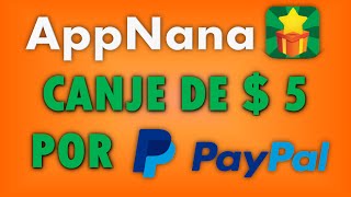 AppNana Paga  Canje de 5 Dolares por Paypal  Tip y Recomendacion [upl. by Annabela523]