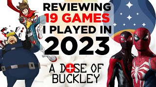 Reviewing Every Game I Played in 2023 Best and Worst  A Dose of Buckley [upl. by Jannery]