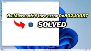 FIXED Microsoft Store error 0x80240037 In windows 1011 [upl. by Cerellia]