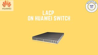 LACP in Huawei Switch [upl. by Kenta709]