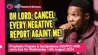 NSPPD Today 14 August 2024  Jerry Eze Wednesday Morning Prophetic Prayers and Declarations [upl. by Leuneb]