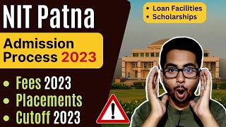 NIT Patna Cutoff 2023  Fees amp Placements  NIT Patna Admission Process 2023  NIT Patna CSE Cutoff [upl. by Anderea137]