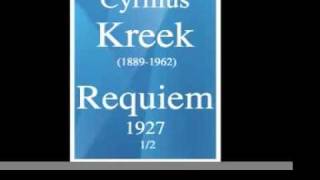 Cyrillus Kreek 18891962  Requiem 1927 12 [upl. by Corwun]