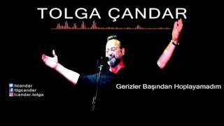 Tolga Çandar  Gerizler Başından Hoplayamadım  Official Audio [upl. by Aser19]