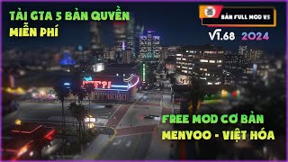 HƯỚNG DẪN TẢI GTA 5 BẢN QUYỀN V168 BẰNG REVOLTG  MOD CƠ BẢN  VIỆT HÓA  UPDATE 2024 [upl. by Ainahs]