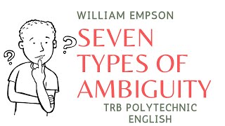 Seven types of Ambiguity by William Empson Summary TRB POLYTECHNIC English [upl. by Joshua]