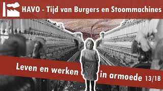 13 Burgers en Stoommachines  De sociale kwestie  Leven en werken in armoede [upl. by Devlin]