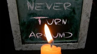 quotNever Turn Aroundquot [upl. by Manning]