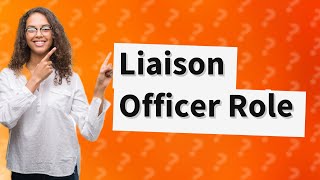 What is the role of a liaison officer in ICS [upl. by Ehcadroj699]