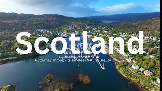 Scotlands Natural Beauty A Journey Through Rugged Highlands and Serene Lochs [upl. by Esineg]