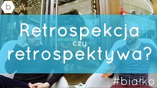 Retrospekcja czy retrospektywa [upl. by Valer258]