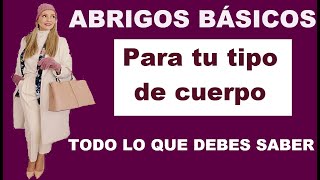 ABRIGOS BÁSICOS para tu tipo de cuerpo Tu asesora de IMAGEN y MODA [upl. by Aelam]