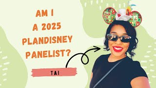 Did I Make the 2025 planDisney Panel My Results are In  HeyItsTai [upl. by Sowell]